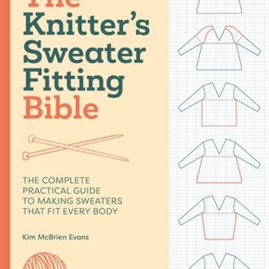 Knitter's Sweater Fitting Bible